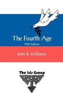 The Fourth Age: Fifth Edition 0971892997 Book Cover