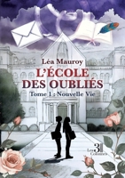 L'École des Oubliés - Tome 1 : Nouvelle Vie B0GS95D73M Book Cover
