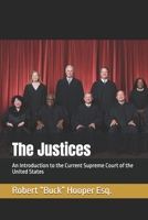The Justices: An Introduction to the Current Supreme Court of the United States B0FLVR4BZP Book Cover