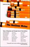 The Resilient Writer: Tales of Rejection and Triumph by 23 Top Authors 0892553073 Book Cover
