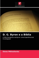 D. G. Byron e a Bíblia: O Mito Romântico de Byron: Uma Experiência de Investigação 6203125571 Book Cover