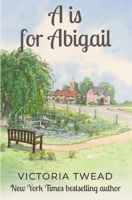 A is for Abigail: The Sixpenny Cross Series Book 1 1922476005 Book Cover