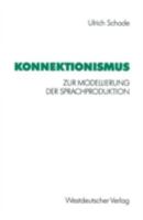 Konnektionismus: Zur Modellierung Der Sprachproduktion 3531123017 Book Cover