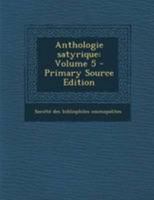 Anthologie satyrique: Volume 5 1246826747 Book Cover