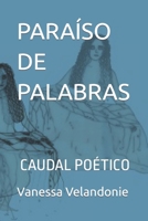 Paraíso de Palabras: Caudal Poético B09FNQSPGJ Book Cover