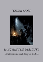 Im Schatten der Lust: Schattenarbeit nach Jung im BDSM (German Edition) 3384954564 Book Cover