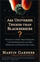 Are Universes Thicker Than Blackberries? Discourses on Godel, Magic Hexagrams, Little Red Riding Hood, and Other Mathematical and Pseudoscientific Topics