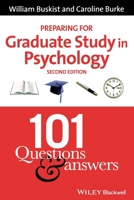 Preparing for Graduate Study in Psychology: 101 Questions and Answers 1405140526 Book Cover