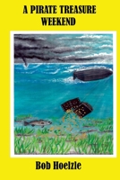 A Pirate Treasure Weekend 0578797127 Book Cover