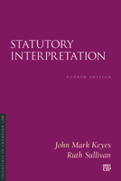 Statutory Interpretation: Fourth Edition (Essentials of Canadian Law) 1049801776 Book Cover
