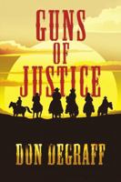 Guns of Justice 1483474461 Book Cover