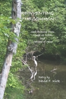 Reinventing the Common: Safe Dwelling Posts, Wings on Words, and Calliope of Verse 1937588785 Book Cover