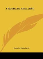 A Partilha Da Africa 1161846077 Book Cover