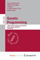 Genetic Programming: 16th European Conference, EuroGP 2013, Vienna, Austria, April 3-5, 2013, Proceedings 3642372066 Book Cover