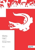 Moins Huit !: La fabuleuse remontada de la saison 2015-2016 2368325891 Book Cover