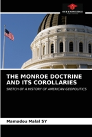 The Monroe Doctrine and Its Corollaries 6203104078 Book Cover