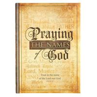 Praying the Names of God 1432127276 Book Cover