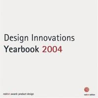 Design Innovations Yearbook 2004: Red Dot Award: Product Design 3899860217 Book Cover