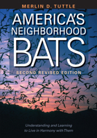 America's Neighborhood Bats: Understanding and Learning to Live in Harmony with Them (Revised Edition) 0292712804 Book Cover