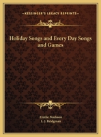 Holiday Songs and Every Day Songs and Games 1162754486 Book Cover