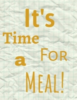 It's Time For a Meal!: 55 Week Menu Planner 1712657909 Book Cover