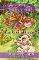 Princess and Missy's Magical Adventures: The Crystal Heart 1432749544 Book Cover