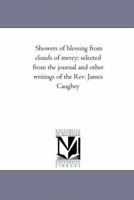 Showers of Blessing From Clouds of Mercy; 1014718716 Book Cover