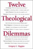 Twelve Theological Dilemmas 080913232X Book Cover