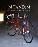 In Tandem: Recovering Me, Recovering Us 0999413805 Book Cover