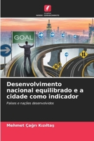 Desenvolvimento nacional equilibrado e a cidade como indicador (Portuguese Edition) 6207128680 Book Cover