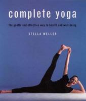 Complete Yoga The Gentle and Effective way to health and well-being 0760726515 Book Cover