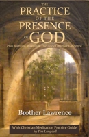 The Practice of the Presence of God: : With Christian Meditation Practice Guide by Tim Langdell 0999092847 Book Cover
