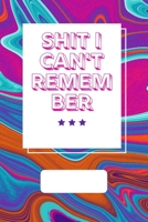 Shit i can't remember 1651144397 Book Cover