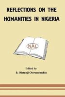 Reflections on the Humanities in Nigeria 1535337486 Book Cover