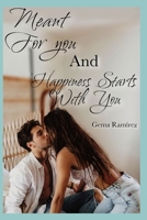 Meant For You and Happiness Starts With You B085KR67SR Book Cover
