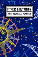 Fitness and Nutrition Journal / Planner: Moon Fitness & Nutrition Planner / Journal | Track your Exercise and Meals Daily | 100 Days (6x9) 1711901741 Book Cover