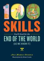 100 Skills for the End of the World as We Know It 1612124569 Book Cover
