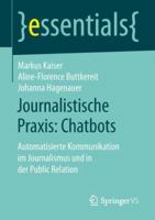Journalistische Praxis: Chatbots: Automatisierte Kommunikation im Journalismus und in der Public Relation (essentials) 3658254939 Book Cover