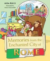 Memories from the Enchanted City of Rome, Italy 1684018536 Book Cover