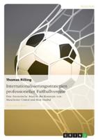 Internationalisierungsstrategien Professioneller Fussballvereine 3638714721 Book Cover