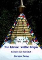 Die kleine, weiße Stupa 1291359222 Book Cover