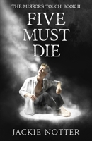 Five Must Die (The Mirror's Touch) B0D5CZ7158 Book Cover