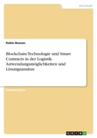 Blockchain-Technologie und Smart Contracts in der Logistik. Anwendungsm�glichkeiten und L�sungsans�tze 3346524337 Book Cover