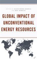 Global Impact of Unconventional Energy Resources 149856609X Book Cover