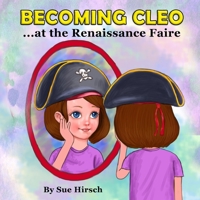 Becoming Cleo at the Renaissance Faire 196012000X Book Cover