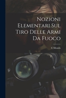 Nozioni Elementari Sul Tiro Delle Armi Da Fuoco 1021321907 Book Cover