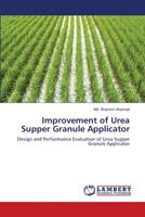 Improvement of Urea Supper Granule Applicator 3659152544 Book Cover