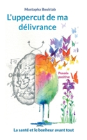 L'uppercut de ma délivrance: La santé et le bonheur avant tout (French Edition) 2322119326 Book Cover