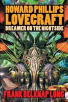 Howard Phillips Lovecraft: Dreamer on the Nightside 147942319X Book Cover