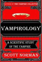 Vampirology: A Scientific Study of Vampires 0982466676 Book Cover